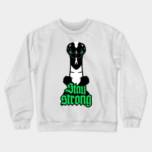 Stay Strong! Crewneck Sweatshirt